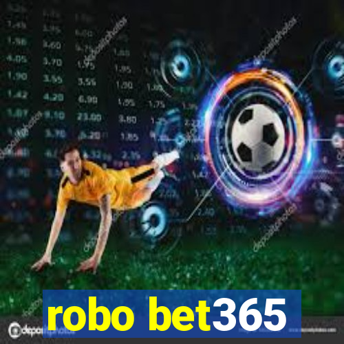 robo bet365